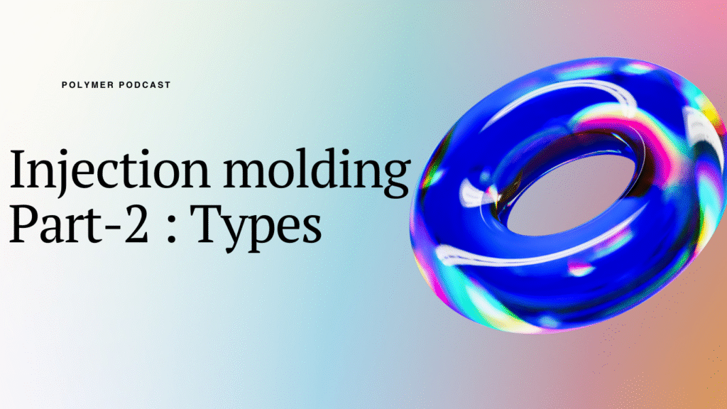 Injection-molding-Part-2-Types-1024x576 Home